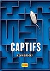 Captifs by Kevin Brooks