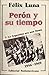 Perón y su Tiempo Tomo I (P...