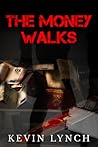 The Money Walks