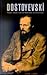 Dostoyevski: Hayatı, Eserleri Üzerine Makaleler ve Aforizmalar