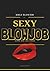 Blowjob like a pro: How to make your wife sexy and pro doing blowjob (The bible of blowjob short book 2016)