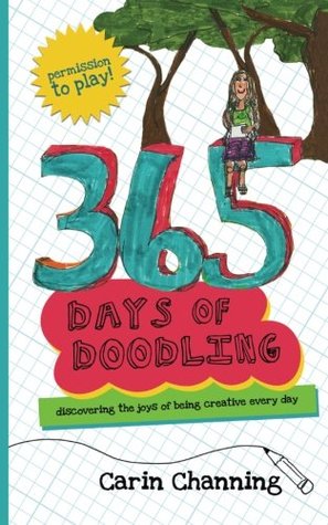 365 Days of Doodling: Discovering the Joys of Being Creative Every Day (Paperback)