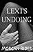 Lexi's Undoing (#1)
