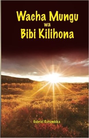 Wacha Mungu Wa Bibi Kilihona (Swahili Edition)