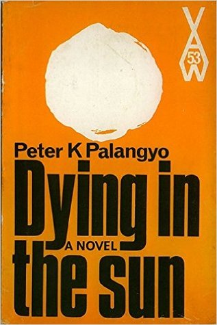 Dying in the Sun (African Writers Series 53)