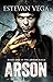 Arson (Arson #1)