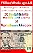 Abraham Lincoln: Biography. 30 topics on his life and works. (president of america, who was..? for children)