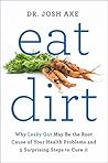 Eat Dirt: Why Lea...