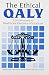 The Ethical QALY: Ethical I...