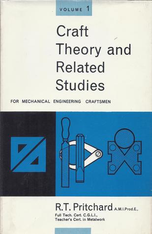 Craft Theory and Related Studies for Mechanical Engineering Craftsmen Volume 1