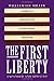 The First Liberty: America's Foundation in Religious Freedom, Expanded and Updated