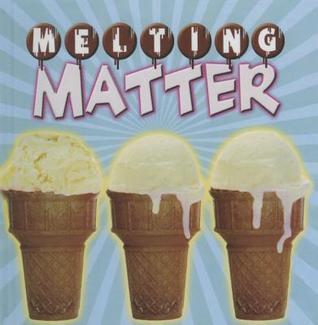 Melting Matter