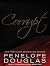 Corrupt by Penelope Douglas Corrupt by Penelope Douglas