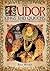The Tudor Kings & Queens: The Dynasty That Forged a Nation