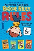 Roscoe Riley Rules 4 Books in 1!: Never Glue Your Friends to Chairs / Never Swipe a Bully's Bear / Don't Swap Your Sweater for a Dog / Never Swim in Applesauce