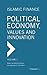 Islamic Finance - Political Economy, Values and Innovation by Mehmet Asutay