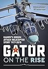 Gator On The Rise: Kamov's Hokum Attack Helicopter Story 1977-2015