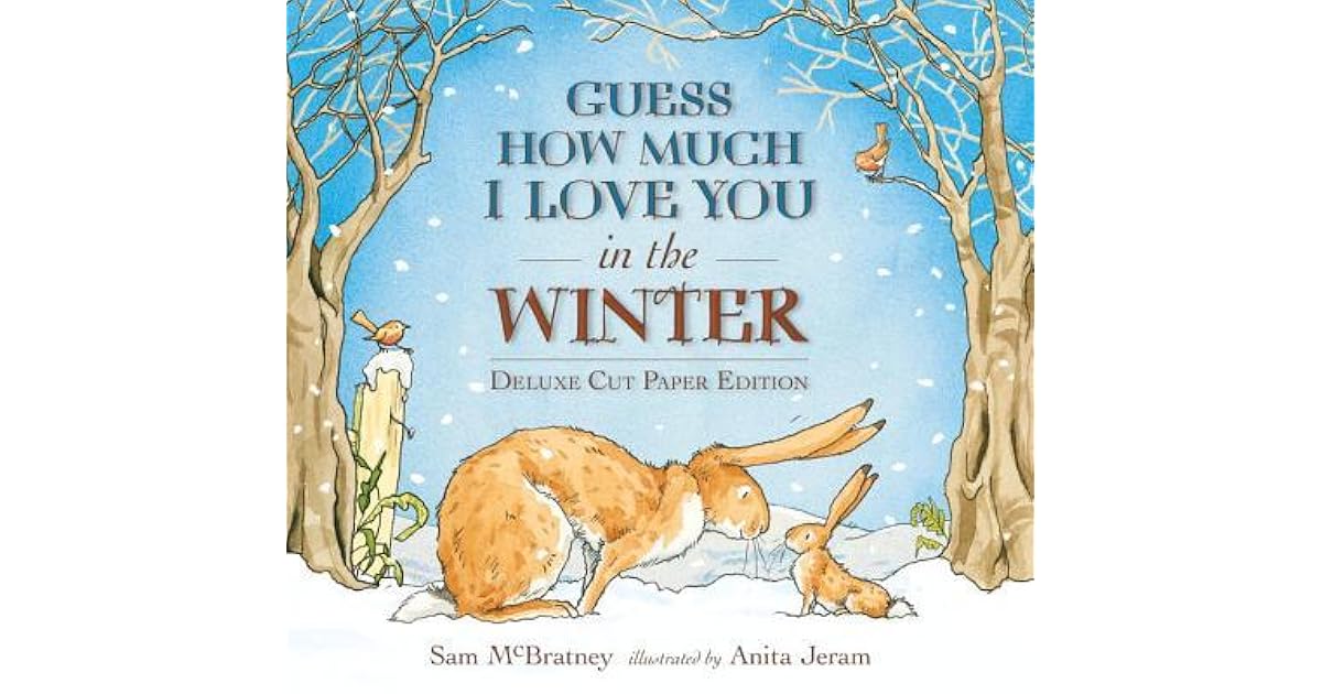Guess How Much I Love You in the Winter Deluxe Cut Paper Edition by