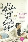 To All The Boys I've Loved Before by Jenny Han