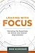 Leading with Focus by Mike Schmoker Leading with Focus by Mike Schmoker