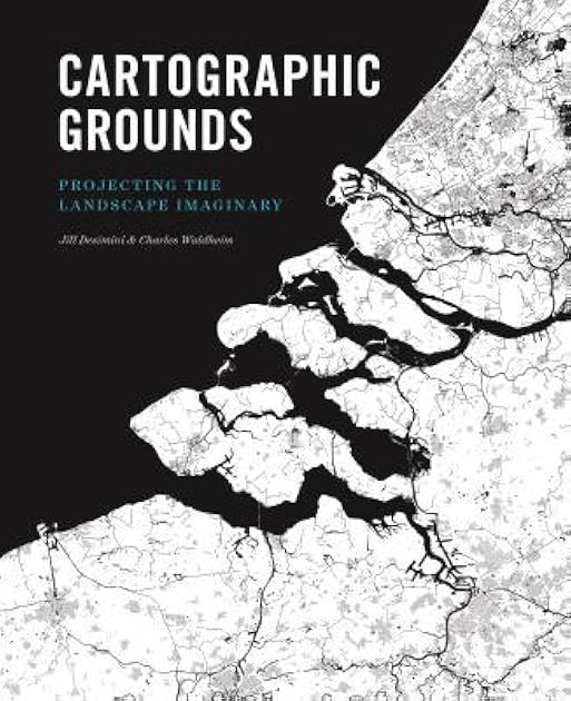 Cartographic Grounds: Projecting the Landscape Imaginary