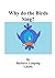 Why do the Birds Sing? by Barbara Lamping