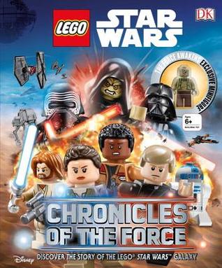 LEGO Star Wars: Chronicles of the Force: Discover the Story of LEGO® Star Wars Galaxy (Hardcover)
