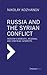 Russia and the Syrian Conflict: Moscow's Domestic, Regional and Strategic Interests