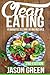Clean Eating by Jason Green