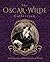 The Oscar Wilde Collection by Oscar Wilde The Oscar Wilde Collection by Oscar Wilde