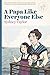 A Papa Like Everyone Else by Sydney Taylor A Papa Like Everyone Else by Sydney Taylor