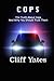 Cops: The Truth About Cops and Why You Should Trust Them
