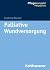 Palliative Wundversorgung (...