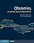 Obstetrics: Evidence-Based Algorithms