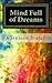 Mind Full of Dreams: A Coll...