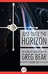 Just Over the Horizon by Greg Bear