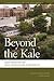 Beyond the Kale: Urban Agriculture and Social Justice Activism in New York City (Geographies of Justice and Social Transformation)