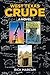 West Texas Crude: A Novel