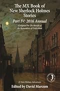 The MX Book of New Sherlock Holmes Stories Part IV: 2016 Annual