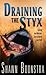 Draining the Styx: Taking t...
