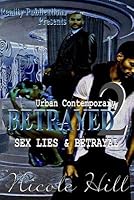 Sex, Lies and Betrayal (Betrayed #2) by Nicole Hill