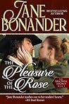 The Pleasure of the Rose by Jane Bonander