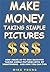 Make Money Taking Simple Pictures by Mike Young
