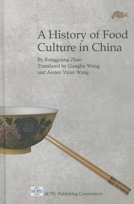 A History of Food Culture in China (Hardcover)