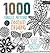 1,000 Tangles, Patterns & Doodled Designs: Hundreds of tangles, designs, borders, patterns and more to inspire your creativity!