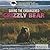 Saving the Endangered Grizzly Bear (6) (Conservation of Endangered Species)