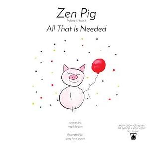 Zen Pig: All That Is Needed: Volume 1 / Issue 3 (Paperback)