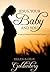 Jesus, Your Baby And You: A Guide To Trusting God During Your Pregnancy