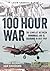 The 100 Hour War: The Confl...