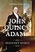 John Quincy Adams: Militant Spirit